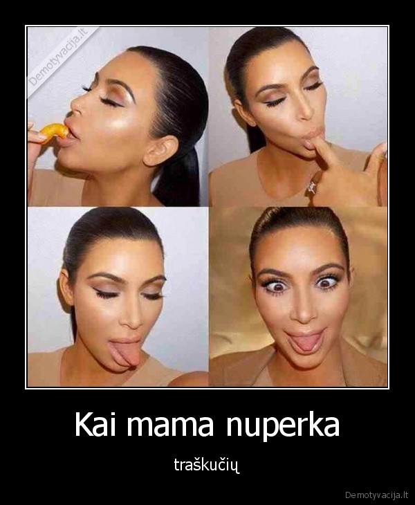 Kai mama nuperka - traškučių