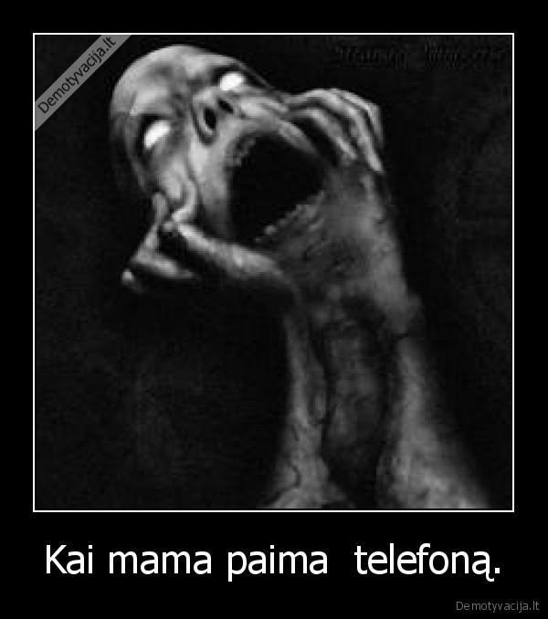 Kai mama paima  telefoną. - 