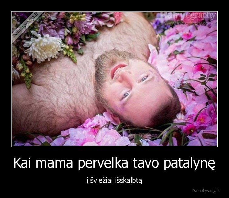 Kai mama pervelka tavo patalynę - į šviežiai išskalbtą