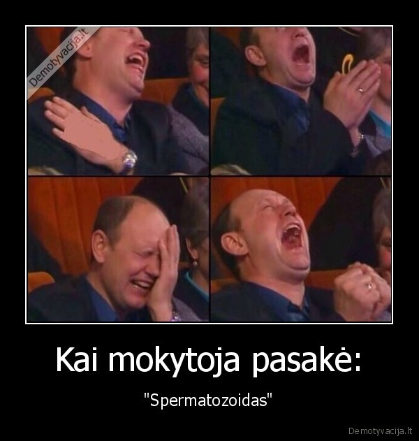 Kai mokytoja pasakė: - "Spermatozoidas"