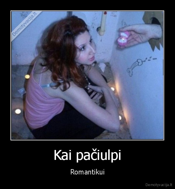 Kai pačiulpi - Romantikui