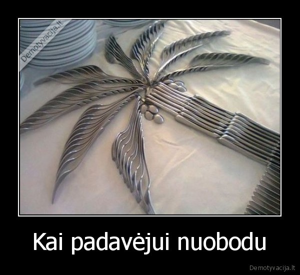 Kai padavėjui nuobodu - 