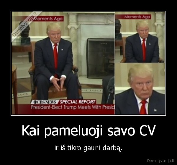 Kai pameluoji savo CV - ir iš tikro gauni darbą.