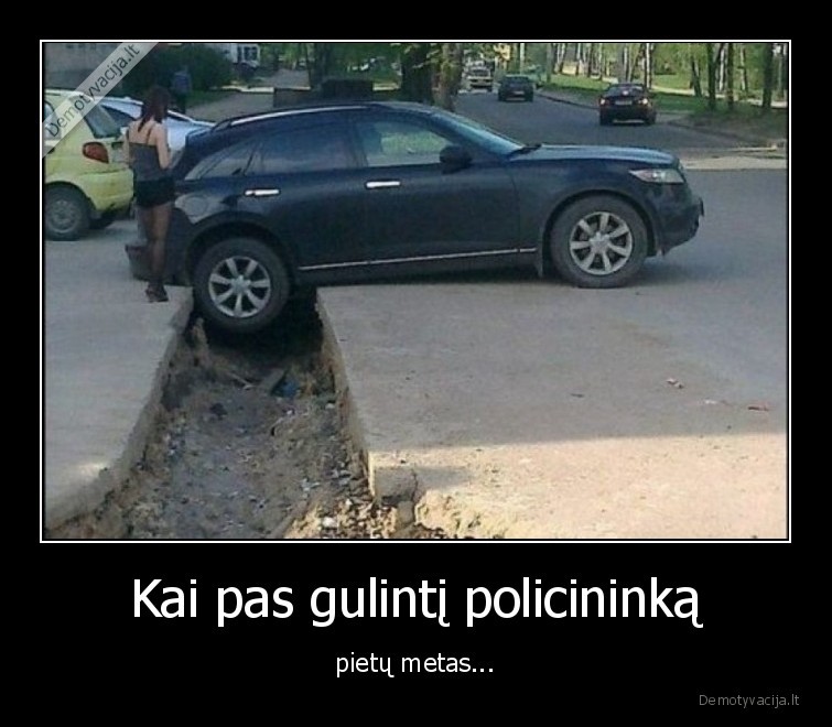 Kai pas gulintį policininką - pietų metas...