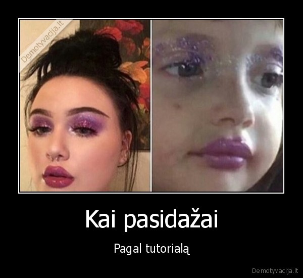 Kai pasidažai - Pagal tutorialą