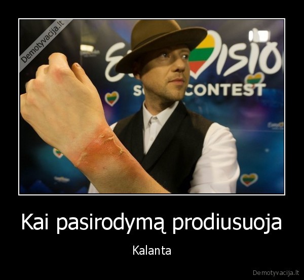 Kai pasirodymą prodiusuoja - Kalanta