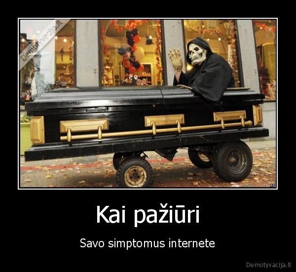 Kai pažiūri - Savo simptomus internete