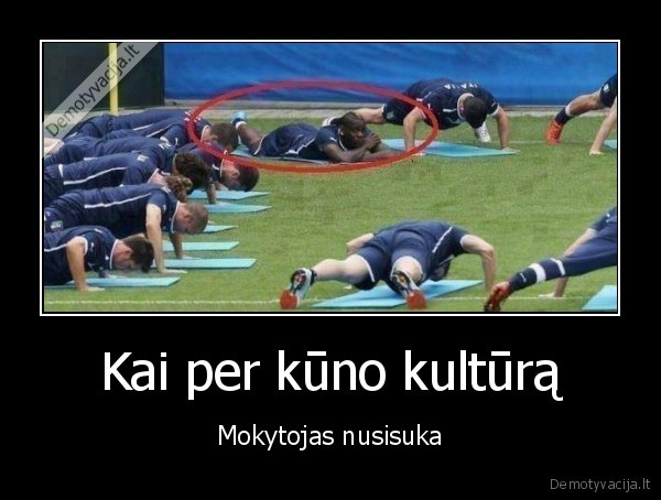 Kai per kūno kultūrą - Mokytojas nusisuka