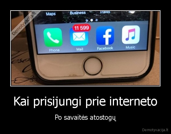 Kai prisijungi prie interneto - Po savaitės atostogų