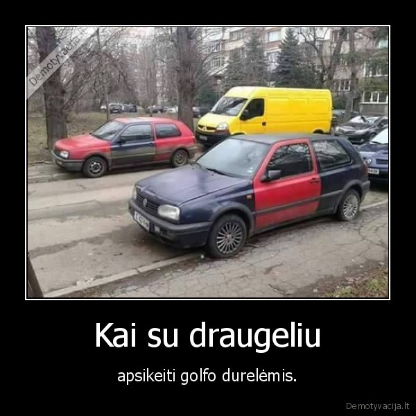 Kai su draugeliu - apsikeiti golfo durelėmis.