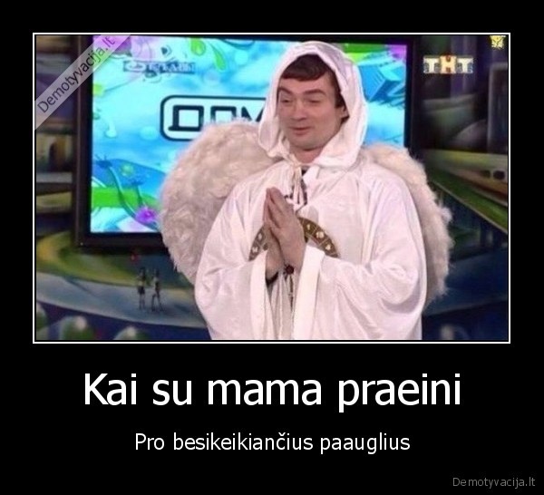 Kai su mama praeini - Pro besikeikiančius paauglius