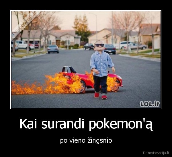 Kai surandi pokemon'ą - po vieno žingsnio