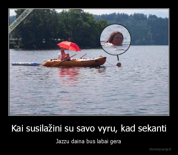 Kai susilažini su savo vyru, kad sekanti - Jazzu daina bus labai gera