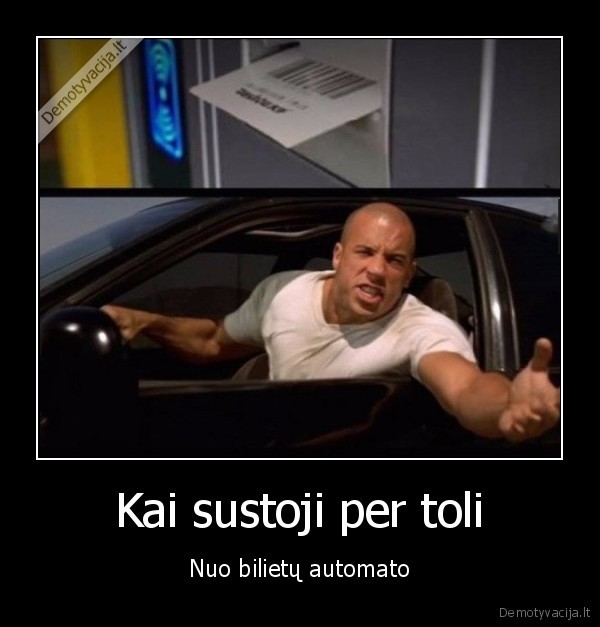 Kai sustoji per toli - Nuo bilietų automato