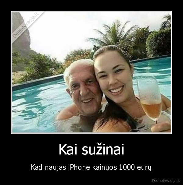 Kai sužinai - Kad naujas iPhone kainuos 1000 eurų