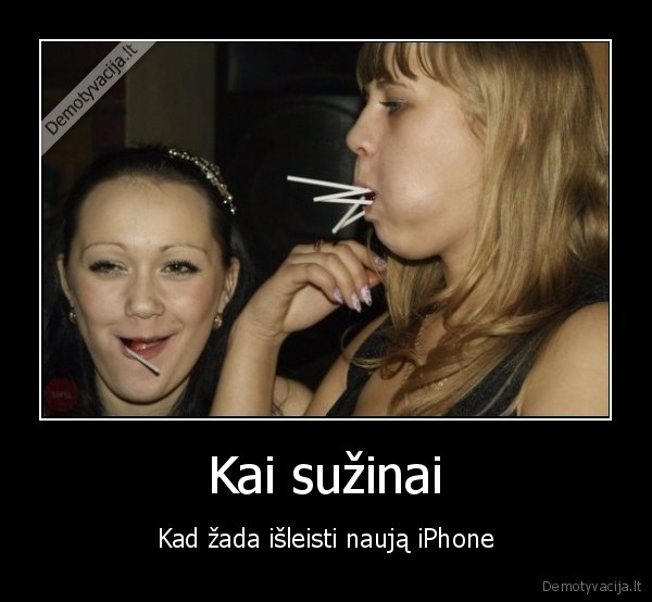 Kai sužinai - Kad žada išleisti naują iPhone