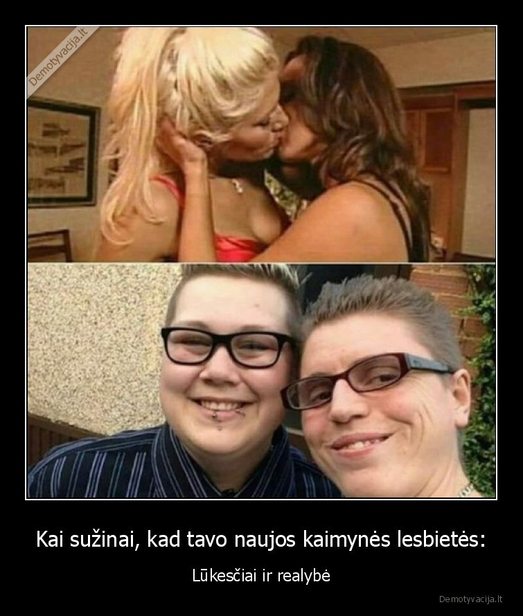 Kai sužinai, kad tavo naujos kaimynės lesbietės: - Lūkesčiai ir realybė