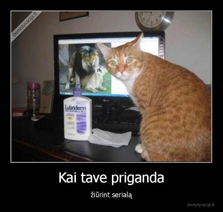 Kai tave priganda - žiūrint serialą