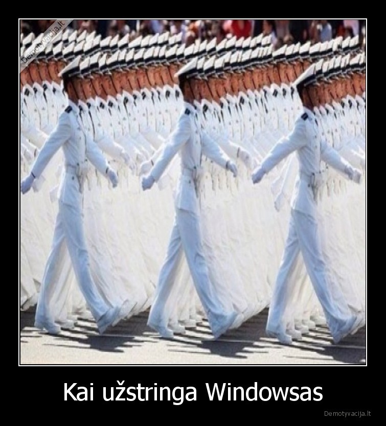 Kai užstringa Windowsas - 