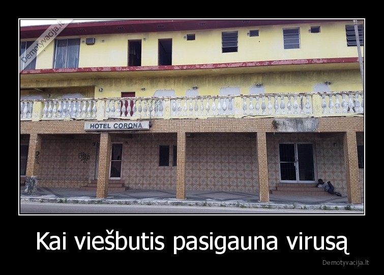 Kai viešbutis pasigauna virusą - 