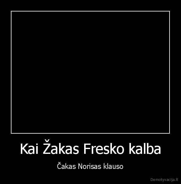 Kai Žakas Fresko kalba - Čakas Norisas klauso