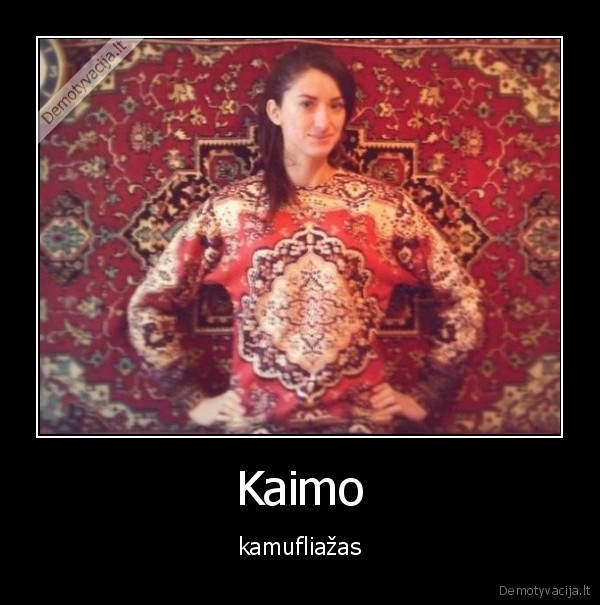 Kaimo - kamufliažas