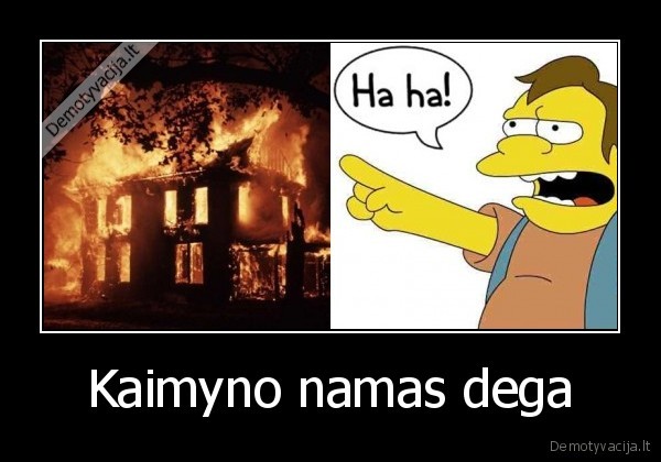 Kaimyno namas dega - 