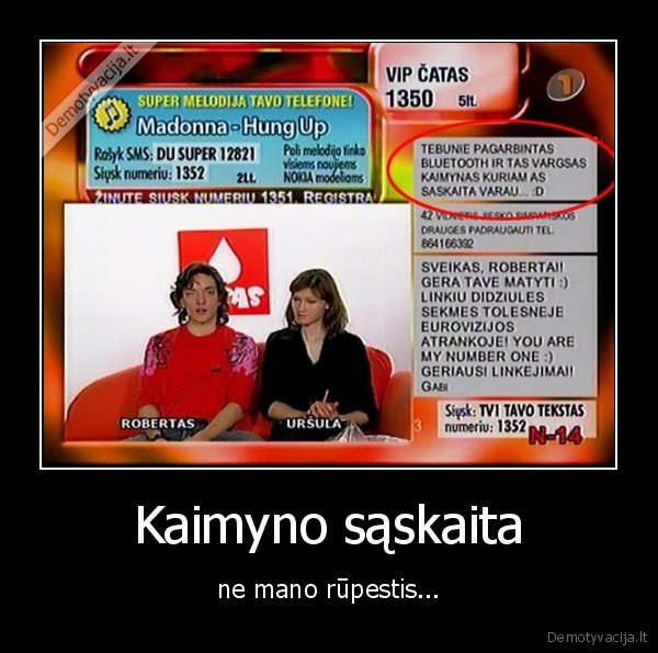 Kaimyno sąskaita - ne mano rūpestis...