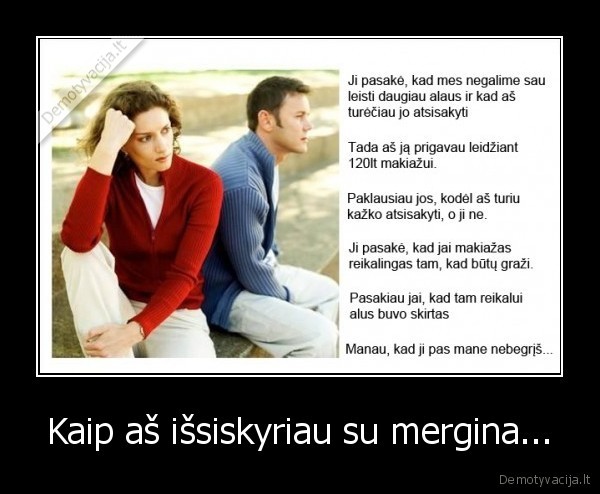 Kaip aš išsiskyriau su mergina... - 