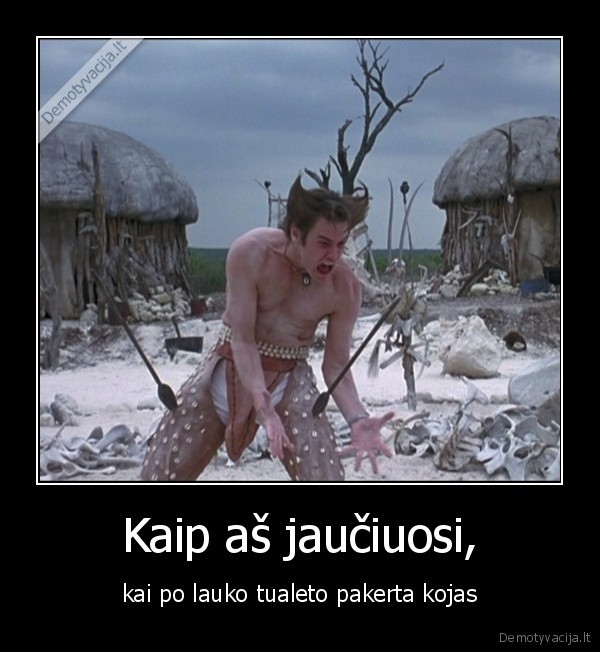 Kaip aš jaučiuosi, - kai po lauko tualeto pakerta kojas