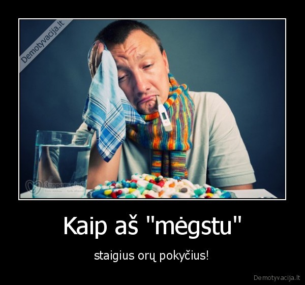 Kaip aš "mėgstu" - staigius orų pokyčius!