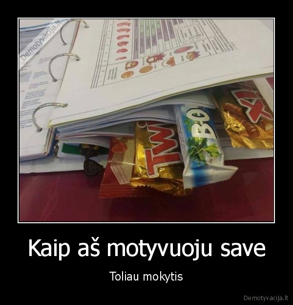 Kaip aš motyvuoju save - Toliau mokytis