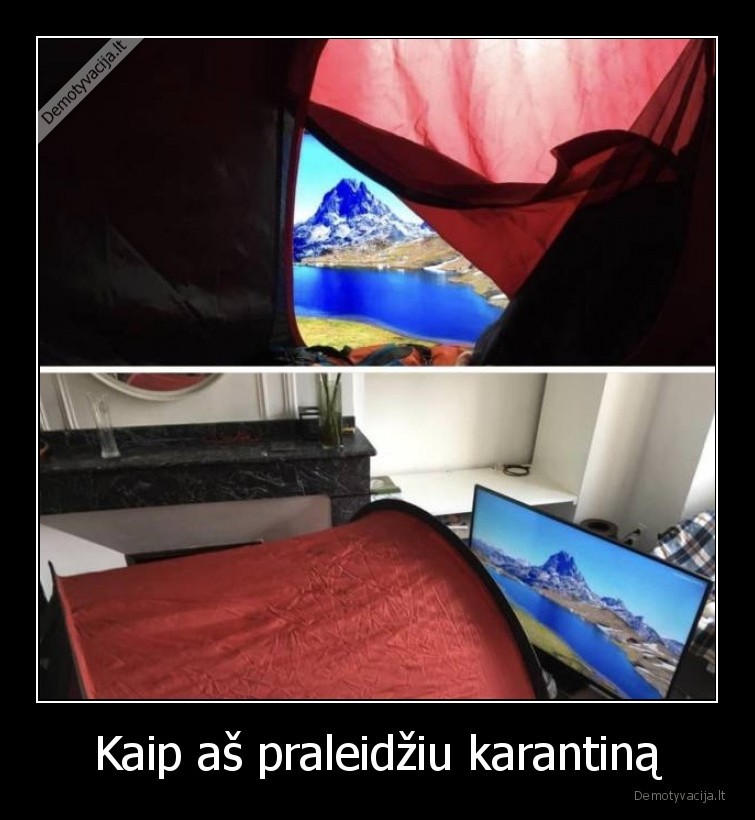 Kaip aš praleidžiu karantiną - 