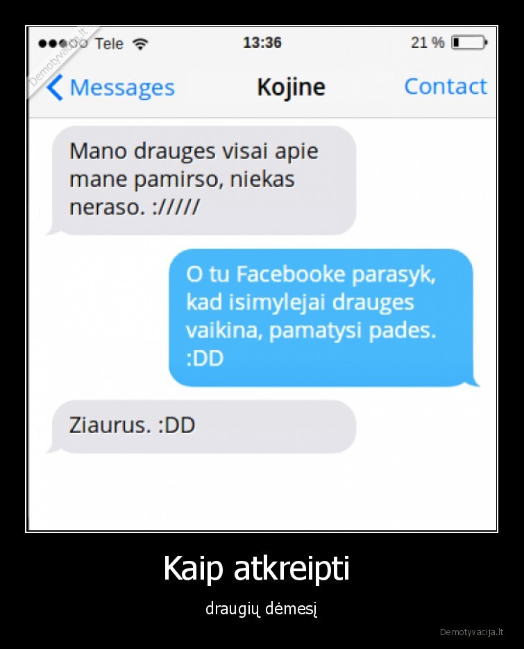 Kaip atkreipti  - draugių dėmesį