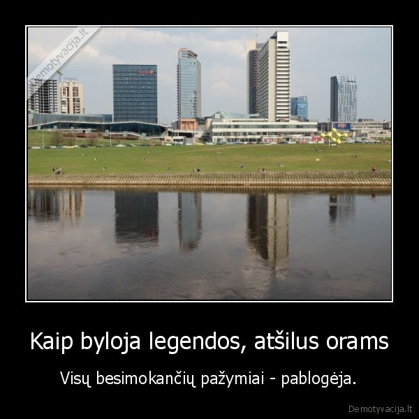 Kaip byloja legendos, atšilus orams - Visų besimokančių pažymiai - pablogėja.