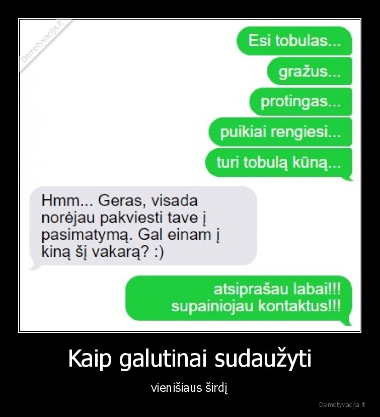 Kaip galutinai sudaužyti - vienišiaus širdį