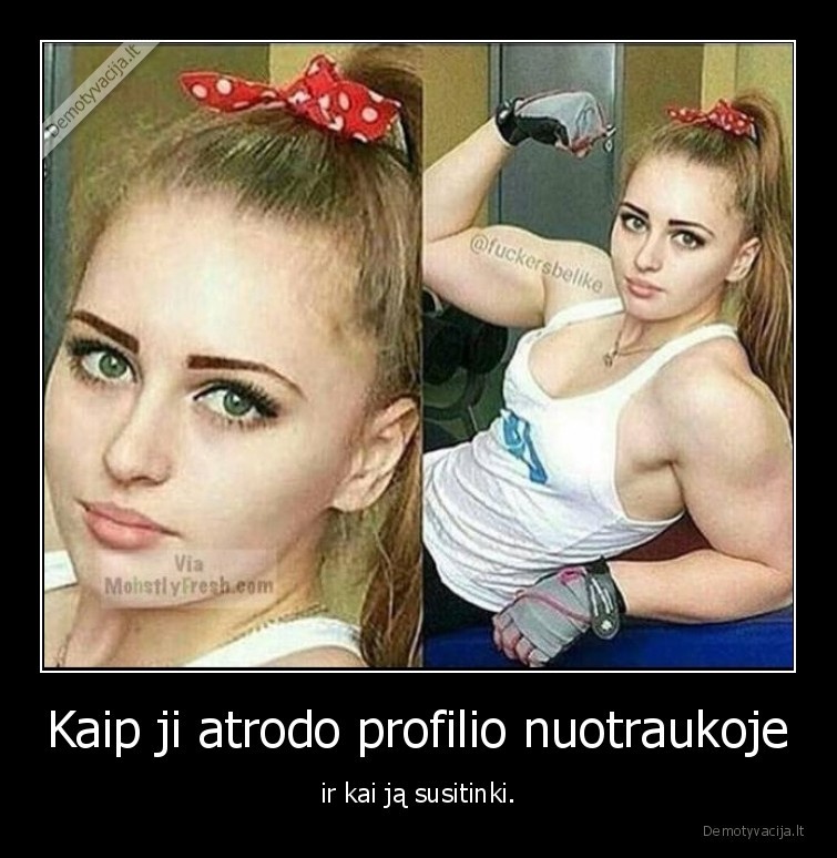 Kaip ji atrodo profilio nuotraukoje - ir kai ją susitinki.