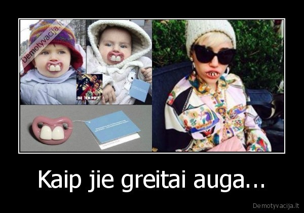 Kaip jie greitai auga... - 