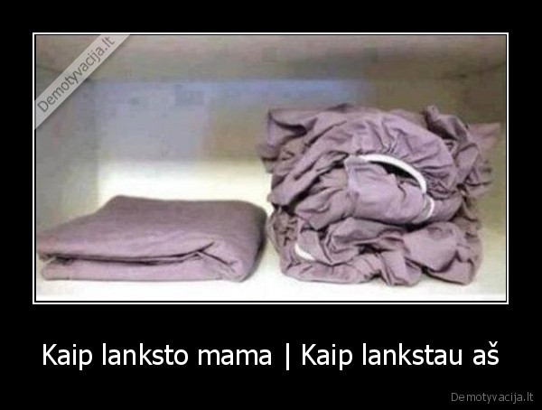 Kaip lanksto mama | Kaip lankstau aš - 