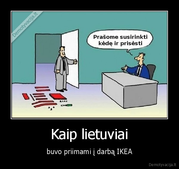 Kaip lietuviai - buvo priimami į darbą IKEA