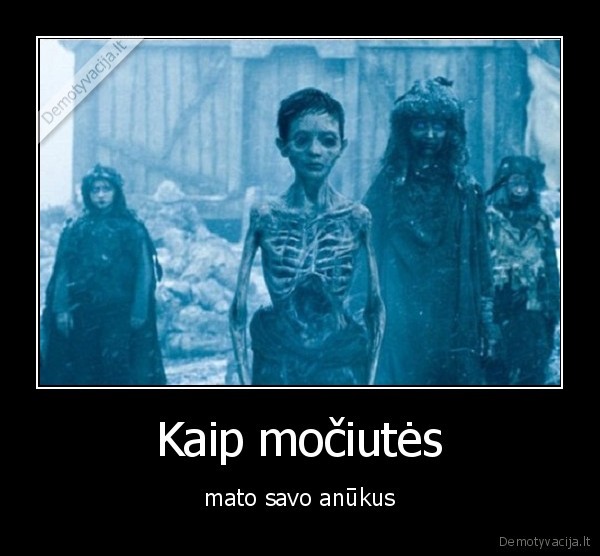 Kaip močiutės - mato savo anūkus