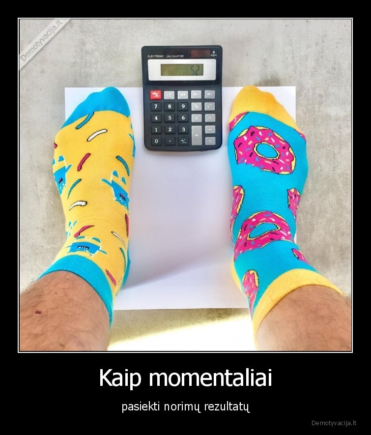 Kaip momentaliai - pasiekti norimų rezultatų