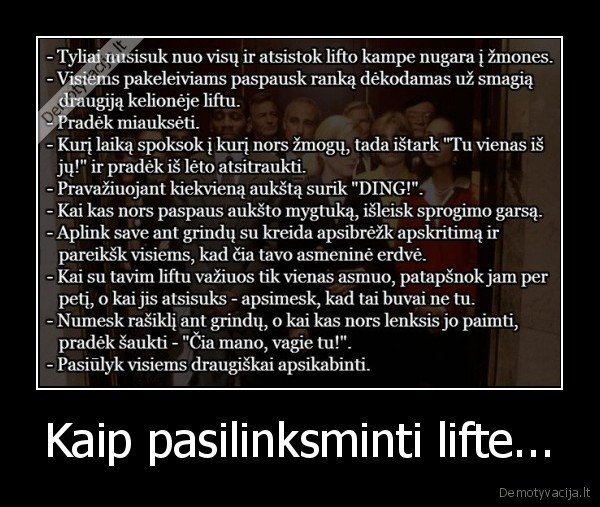 Kaip pasilinksminti lifte... - 