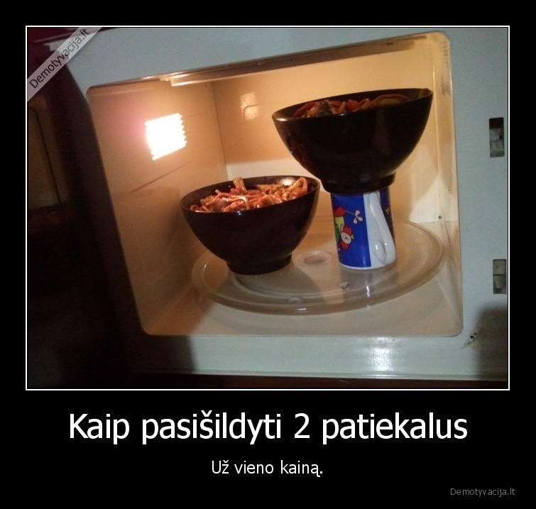 Kaip pasišildyti 2 patiekalus - Už vieno kainą.