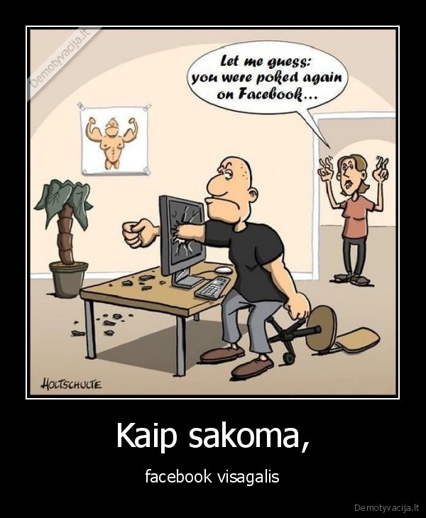 Kaip sakoma, - facebook visagalis