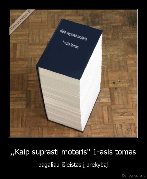 ,,Kaip suprasti moteris'' 1-asis tomas - pagaliau išleistas į prekybą!