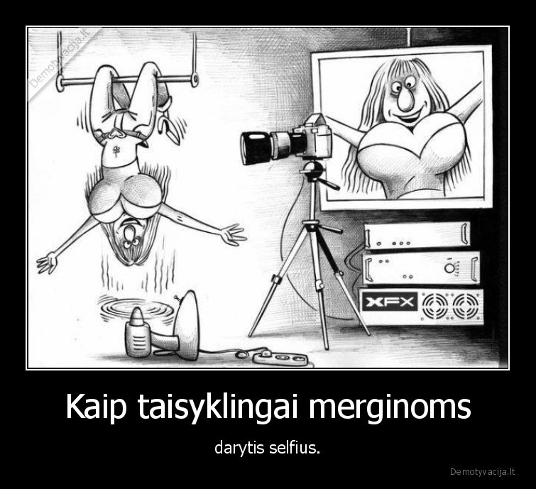 Kaip taisyklingai merginoms - darytis selfius.