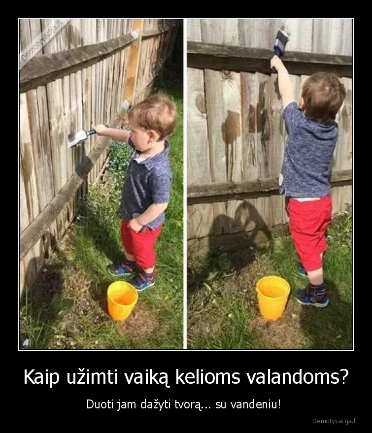 Kaip užimti vaiką kelioms valandoms? - Duoti jam dažyti tvorą... su vandeniu! 