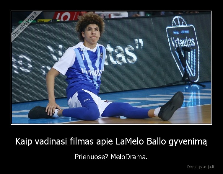 Kaip vadinasi filmas apie LaMelo Ballo gyvenimą - Prienuose? MeloDrama.