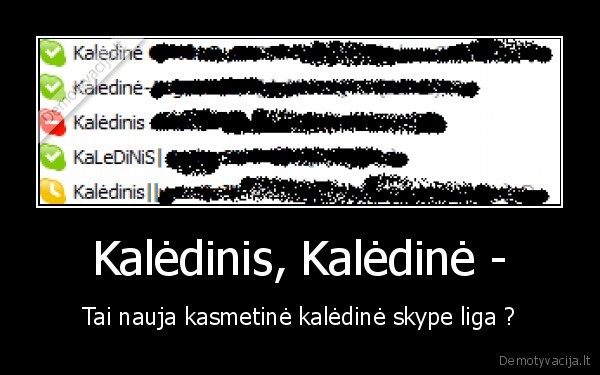 Kalėdinis, Kalėdinė - - Tai nauja kasmetinė kalėdinė skype liga ?